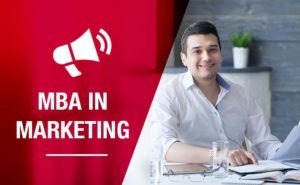 Advantages of pursuing MBA in Marketing before entering the corporate world