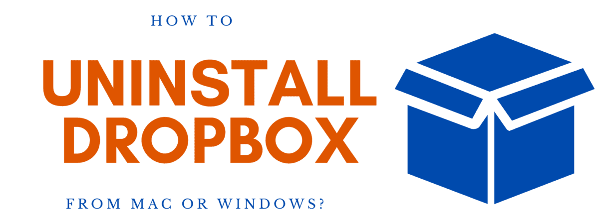 How to Uninstall Dropbox ?