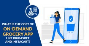 Cost of On-Demand Grocery App
