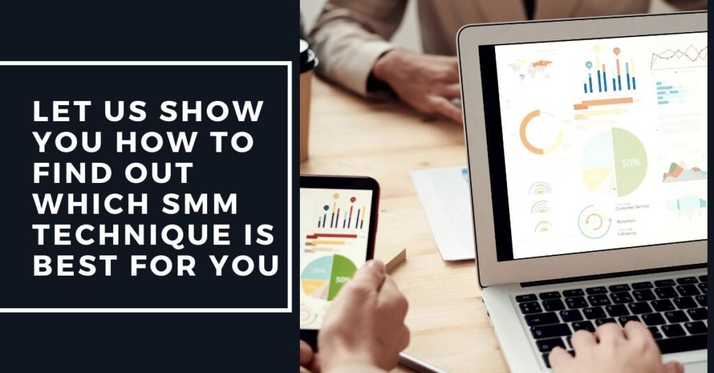 Let Us Show You How To Find Out Which SMM Technique Is Best For You