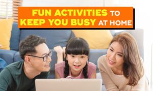 Fun Activities to Keep You Busy at Home-5db2e0f7