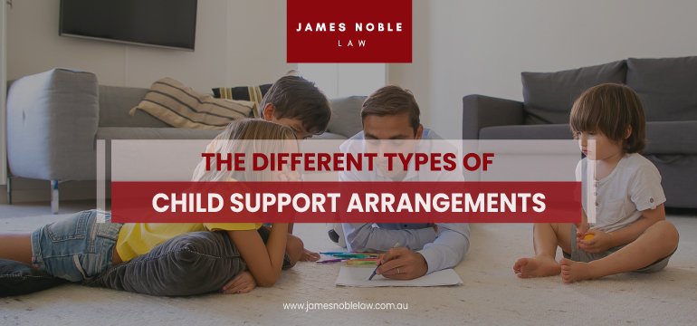 The-different-types-of-Child-Support-Arrangements-62d25348