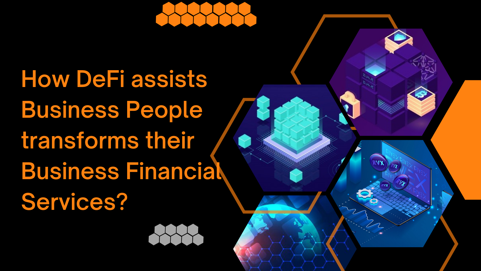 How DeFi assist business people to transform their business financial services