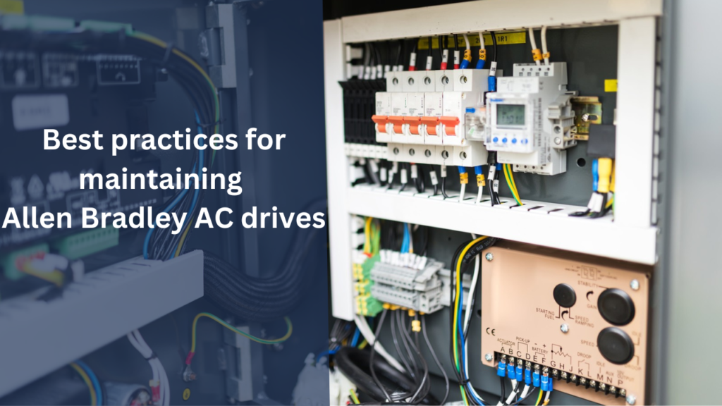 Best practices for maintaining Allen Bradley AC drives